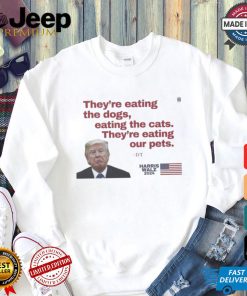 They’re eating our Pets – Harris Walz 2024 shirt