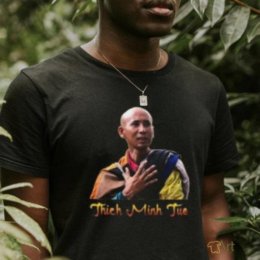 Thich Minh Tue T shirt ltsp T Shirt