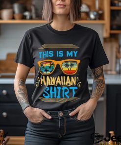 This Is My Hawaiian Tropical Luau Costume Party Hawaii T Shirt