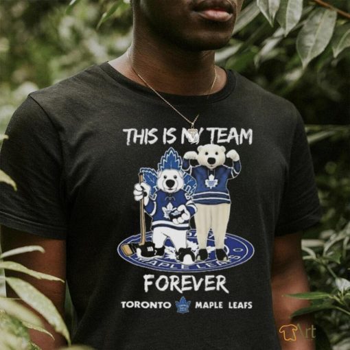 This Is My Team Forever Toronto Maple Leafs Mascot Shirt