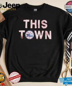 This Town 76ers shirt