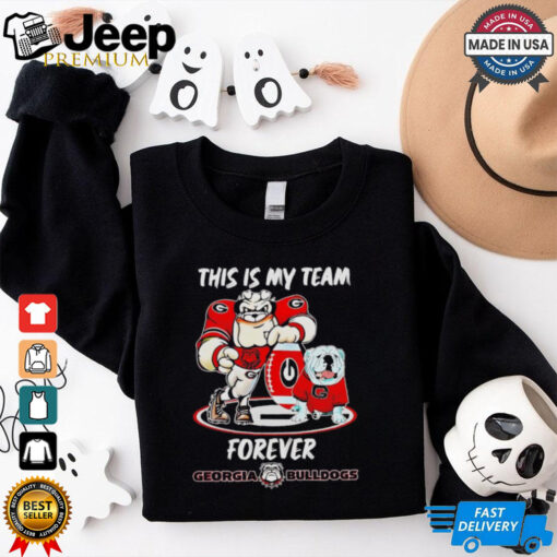 This is my team forever Georgia Bulldogs shirt