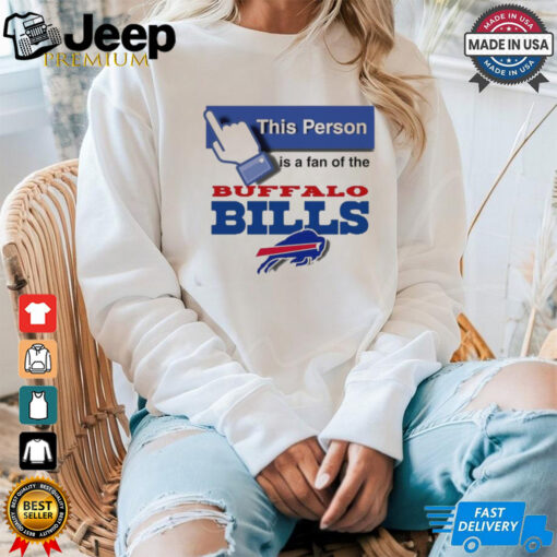 This person is a fan of the Buffalo Bills shirt