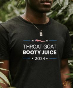 Throat Goat Booty Juice 2024 T Shirt