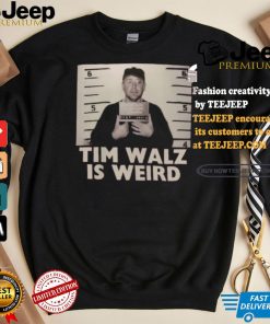 Tim Walz Is Weird Mugshot Maga Republican Conservative Anti Harris Walz T shirt