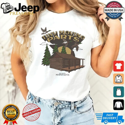 Tiny Moving Parts Cabin Benson Minnesota T Shirts