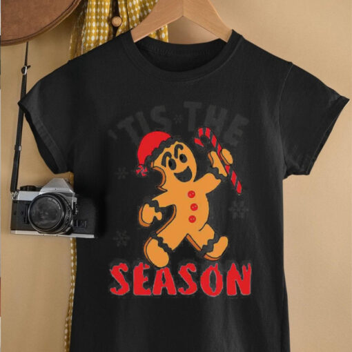 Tis The Season Funny Gingerbread Man Candy Christmas shirt