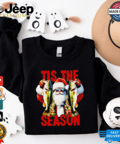 Tis the season to fish Santa Clause Christmas shirt