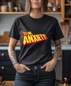 To me anxiety in the style of X Men logo shirt