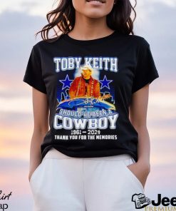 Toby Keith should’ve been a Cowboy 1961 2024 thank you for the memories shirt