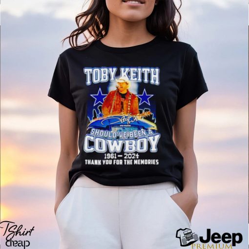 Toby Keith should’ve been a Cowboy 1961 2024 thank you for the memories shirt