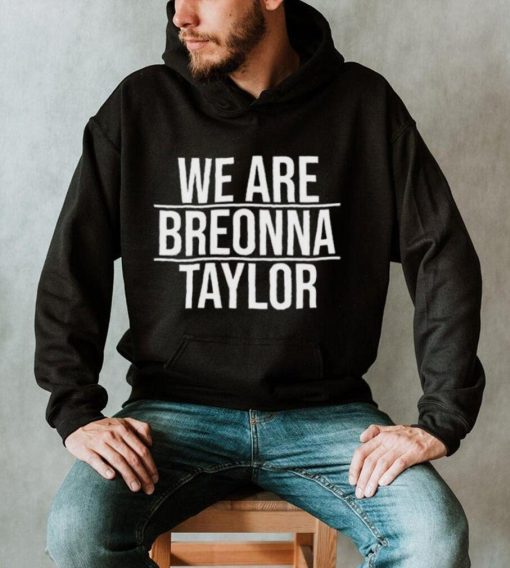 Togethxr alysha clark we are breonna taylor shirt