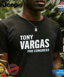 Tony Vargas For Congress Shirt