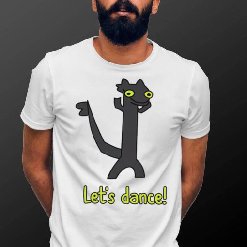 Toothless dance meme let’s dance trend shirt