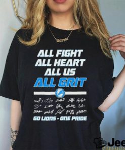 Top Detroit Lions All Fight All Heart All Us All Grit Go Lions – One Pride Signatures T shirt