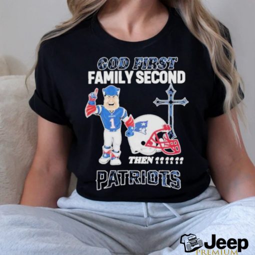 Top God First Family Second Then New England Patriots Shirt