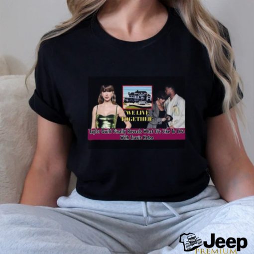 Top Taylor Finally Reveals What It’s Like To Live With Travis Kelce shirt