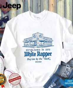 Top White rapper established in 1972 buy’ em by the sack 2024 shirt