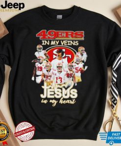 Top san Francisco 49ers team in my veins jesus in my heart shirt