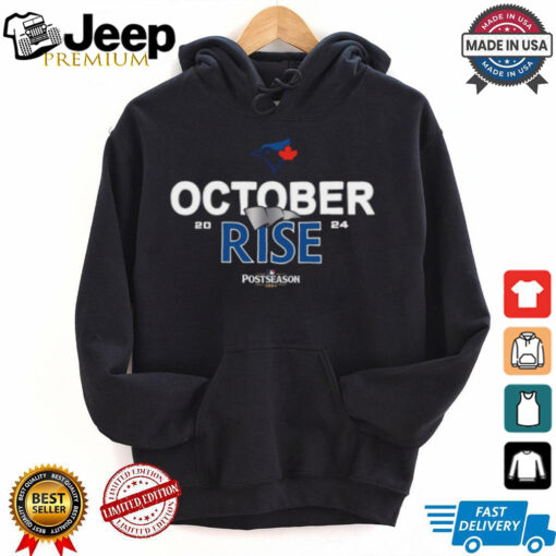 Toronto Blue Jays 2024 Postseason October rise shirt