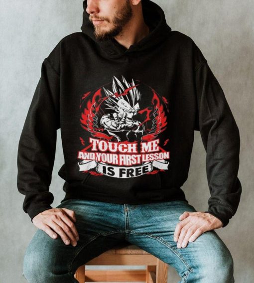 Touch Me And Your First Lesson Is Free Shirt