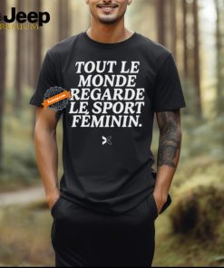 Tout Le Monde Regarde Le Sport Feminin Shirts