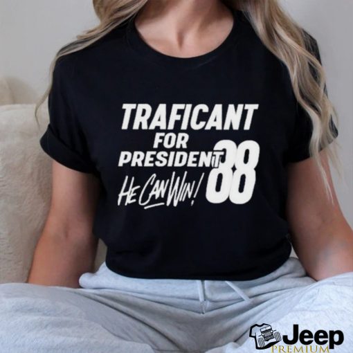 Traficant For President ’88 He Can Win Shirt