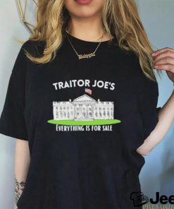 Traitor Joe’s everything is for sale Shirt