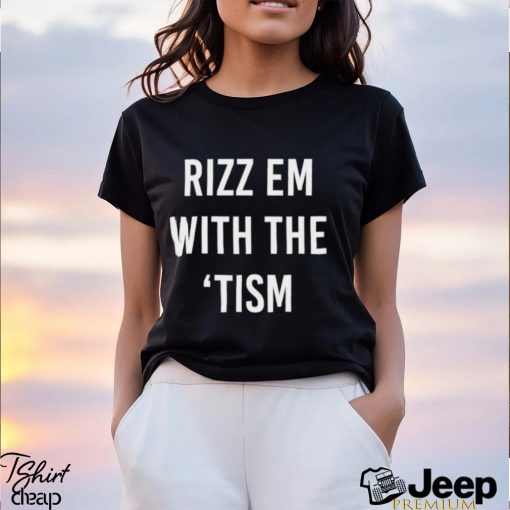 Trending Rizz em with the ’tism shirt