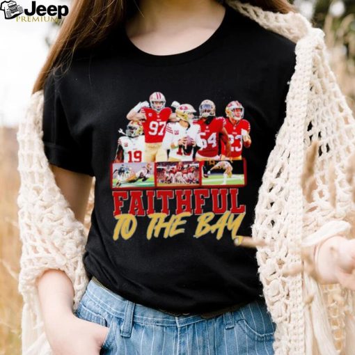 Trending San Francisco 49ers Faithful to the Bay shirt