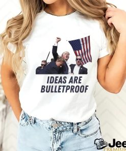 Trending Trump Assassination Attempt Trump Ideas Are Bulletproof T shirt