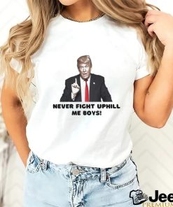 Trending Trump Assassination Never Fight Uphill Me Boys Trump 2024 T shirt