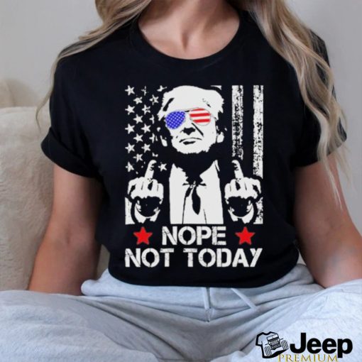 Trending Trump Shooting Nope Not Today T shirt