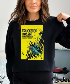 Truckstop Ducain The Loud Mar 22 2024 Poster Shirt