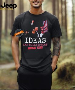 Trump 2024 Ideas Are Bulletproof Trump 2024 T Shirt