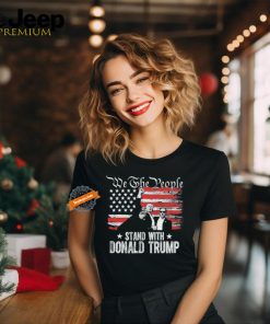 Trump 2024 Missed Shooting We The People Stand With Donald Trump T Shirt