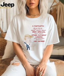 Trump A Fantastic Father Great Really Great 2024 Shirt