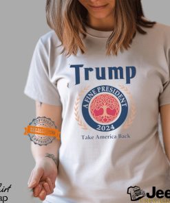 Trump A Fine President 2024 Take America Back Shirt