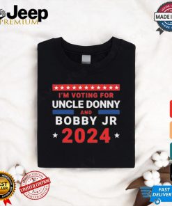 Trump And Kennedy 2024 I’m Voting For Uncle Donny And Bobby Jr T Shirt