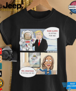 Trump Buzz Aldrin is voting for me and Harris Neil Armstrong is voting for me shirt