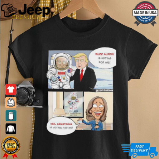 Trump Buzz Aldrin is voting for me and Harris Neil Armstrong is voting for me shirt