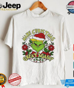 Trump Grinch make Christmas great again shirt