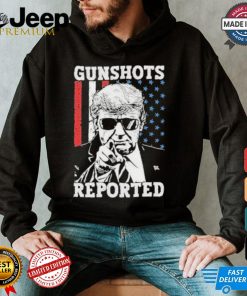 Trump Gunshots Reported 2024 Shirt