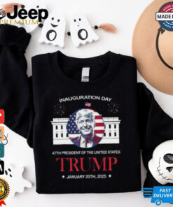 Trump Inauguration Day ,47th President Of The United States Trump shirt