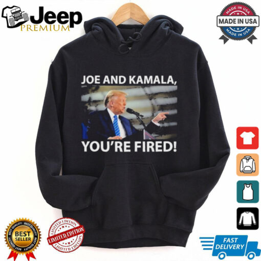 Trump Joe And Kamala You’re Fired 2024 T Shirts