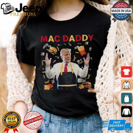 Trump Mac Daddy Tshirt