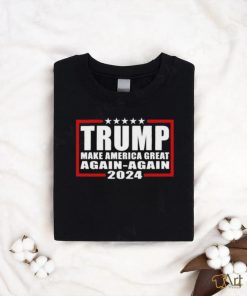 Trump Make America Great Again Again 2024 Shirt