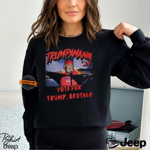 Trump Mania ’24 Vote For Trump, Brother T Shirt