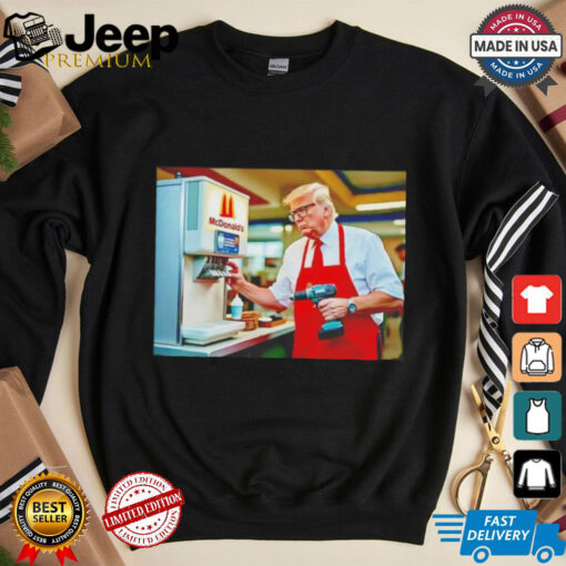 Trump McDonald’s drill baby drill shirt