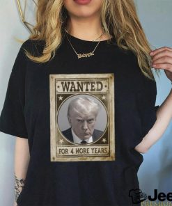 Trump Mugshot Shirt, Wanted for 4 More Years, Trump 2024 Tshirt, Republican T Shirt, Political Tees